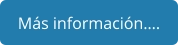 Más información….